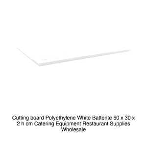 Planche à découper en polyéthylène blanc 50 × 30 × 2 h cm, sans butée de positionnement - Product Image 2