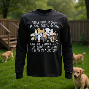 La gente piensa que soy loco porque hablo con mis perros, camiseta de manga larga - Product Image 3
