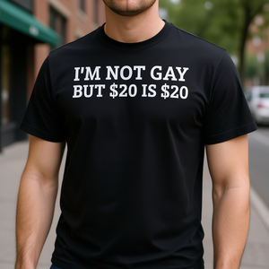 No soy gay, pero $20 son $20, camiseta con humor sarcástico - Product Image 3