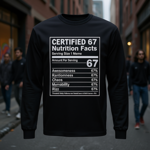 67 Meme Nutrition Facts T-shirt à manches longues Gen Alpha Z Design - Product Image 3