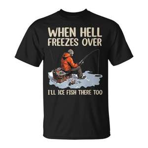 Pesca en el hielo: Cuando el infierno se congela, yo también me pescaré ahí - Camiseta - Product Image 1