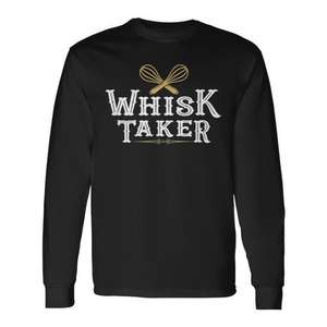Whisk Taker Baker Pun Bakery Humor T-shirt à manches longues - Product Image 1