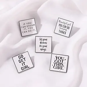 Encouraging sayings Enamel Pins Custom White Square Metal Brooch Lapel Badges Bag YOU GOT THIS GIRLS Jewelry Gift for Friends