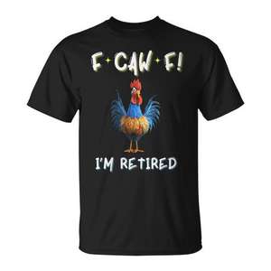 Camiseta F Caw F I'm Retired Rooster, ropa informal divertida - Product Image 1