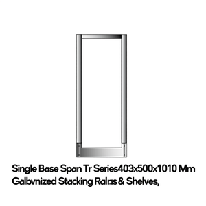 Fami Single Base Span Tr Series 403x500x1010 Mm <b>Galvanized</b> Stacking Rack - Product Image 3