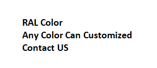 Can choose RAL customized color