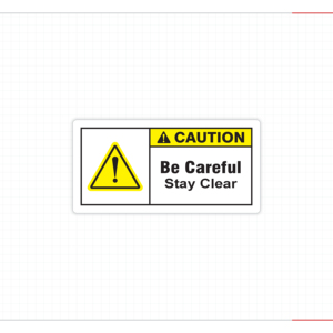 Be Careful Stay Clear Warning <b>Label</b> for Restricted Areas Production Floors and Industrial Operations - Product Image 2