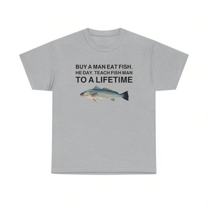 Divertente maglietta con meme: Acquista una maglietta grafica con stampa 'A Man Eat Fish Teach Fish Man To A Lifetime', unisex, per abbigliamento casual. - Product Image 1