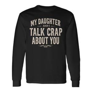 Camiseta de manga larga con cuello redondo para adultos, unisex, con estampado de "Mi hija y yo hablamos cosas sobre ti", a juego para la familia - Product Image 1