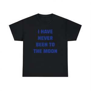 T-shirt "Non ho mai visto la Luna" - Maglietta divertente e sarcastica con meme, regalo a tema spaziale, astronauta, alieno - Product Image 2