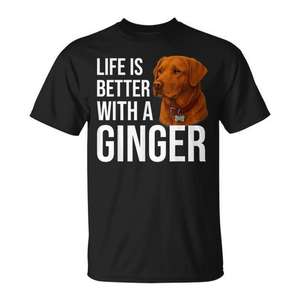 Camiseta Fox Red Labrador Owner con diseño de perro jorobado, Life Is Better With A Ginger Dog - Product Image 1