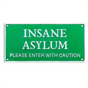Plaque murale en aluminium coulé acceptable sur mesure Accessoires américains INSANE ASYLUM [Veuillez entrer avec prudence] Panneau général - Product Image 1