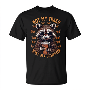 T-shirt unisexe avec motif Raccoon Not My Trash Not My Dumpster, taille adulte S M L XL XXL - Product Image 2