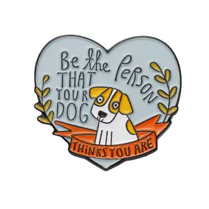 Stock Be The Person Your Dog Thinks You Are Brooch Pins Enamel Metal Badges Lapel Pin Brooches Jackets Fashion Jewelry