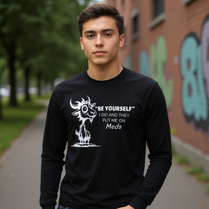 Sé tú mismo, yo lo hice y me pusieron en medicación, camiseta de manga larga - Product Image 3