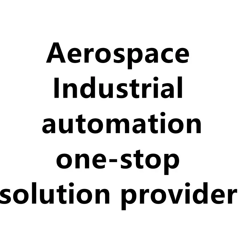 Aerospace Industrial automation one-stop solution provider