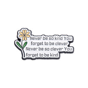 Pin Esmaltado con Frase Inspiradora 'Nunca Seas Tan Amable Que Olvides Ser Astuto', Broches Divertidos de Flores para Solapa, Joyería al por Mayor para Regalo - Product Image 5