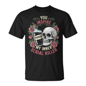 Tu inspires mon tueur en série intérieur - T-shirt de la saison effrayante pour Halloween - Product Image 1