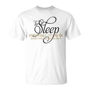 Camiseta blanca unisex de manga corta con cuello redondo para adultos con cita de Shakespeare: To Sleep Perchance To Dream - Product Image 1