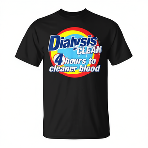 T-shirt Dialysis Clean : 4 heures pour un sang plus pur pour les patients en dialyse - Product Image 3
