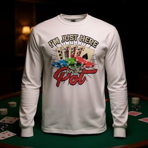 I'm Just Here For The Pot <b>Poker</b> <b>Chips</b> Long Sleeve T-Shirt - Product Image 3