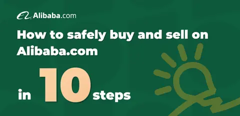 How to safely buy and sell on Alibaba.com