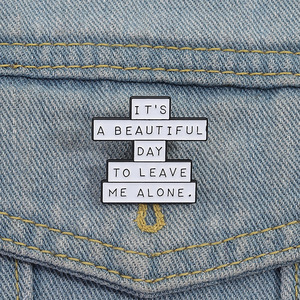 È una bella giornata per lasciarmi solo in inglese brevi frasi smalto spilla dramma citazione spilla risvolto gioielli regalo - Product Image 5