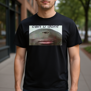Can You Dont <b>Meme</b> <b>T</b>-<b>Shirt</b> Black Unisex Adult Size Medium - Product Image 3