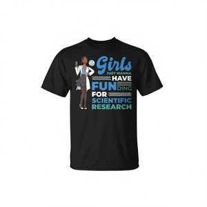 Camiseta Promocional STEM para Investigación Científica con la Frase 'Las Chicas Solo Quieren Obtener Financiamiento' - Product Image 2