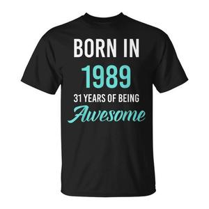 T-shirt Born In 1989 31 Years Of Being Awesome - Product Image 1
