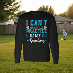 Non posso farlo, mio figlio ha partecipato a un gioco o a qualcosa di simile, maglietta a maniche lunghe - Product Image 3