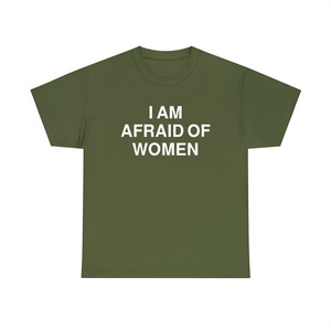 Camiseta con la frase 'I Am Afraid Of Women', divertida, con meme, cringe, embarazosa, inapropada, regalo de broma, camiseta divertida - Product Image 1