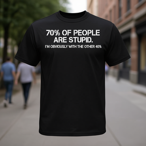T-shirt humoristique sarcaste « 70 % des gens sont idiots » pour homme, à manches courtes et col rond, pour activités promotionnelles - Product Image 2