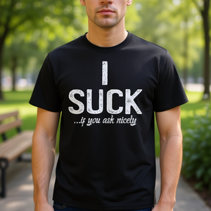 Camiseta promocional con la frase 'I Suck If You Ask Nicely' - Product Image 3