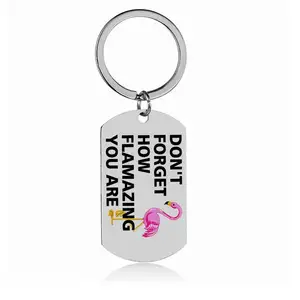 don't forget how flamazing you are Keychain New Gifts Keyring Encouraging Blessing Color Printing Stainless Steel Keychain