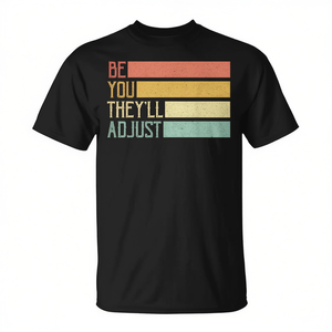 Camiseta promocional vintage minimalista inspiradora 'Be You They'll Adjust' - Product Image 2