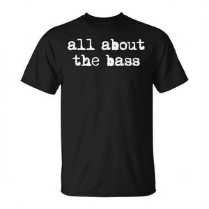 เสื้อยืด All About The Bass สำหรับคนรักดนตรีเบสไฟฟ้า 4 สาย - Product Image 3