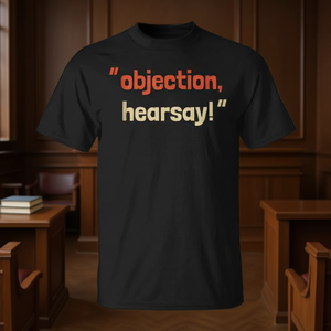 Camiseta con cita de abogado Objection Hearsay, ropa informal negra para hombre - Product Image 3