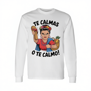 Camiseta de manga larga con expresión de mamá hispana Te Calmas O Te Calmo - Product Image 2