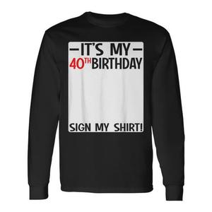 Maglietta a maniche lunghe con scritta "È il mio 40° compleanno" - Product Image 1