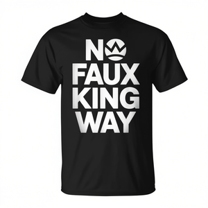 เสื้อยืด No Faux King Way สีดำ คอกลม สำหรับผู้ใหญ่ ไซส์กลาง - Product Image 2