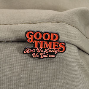 Pin <span class=keywords><strong>de</strong></span> Esmalte con Frase Positiva <span class=keywords><strong>de</strong></span> Good Times Ain't We Lucky, Broche Inspirador con Citas, Joyería al por Mayor - Product Image 3