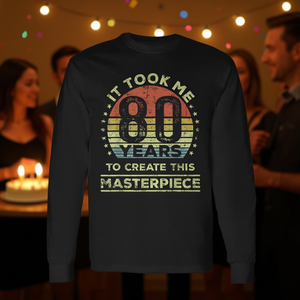 T-shirt à manches longues pour le 80e anniversaire, « Il m'a fallu 80 ans pour créer cette œuvre maîtresse», design vintage - Product Image 3