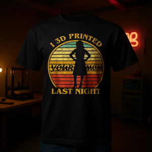 Camiseta con estampado 3D de tu mamá de ayer por la noche, diseño vintage para operador de impresión 3D - Product Image 3