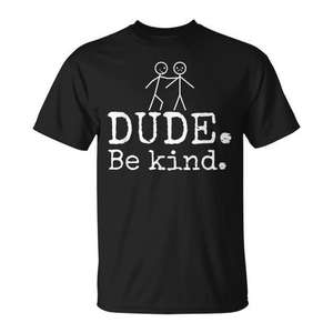 Camiseta Dude Be Kind Anti Bullying, unisex, talla para adultos S M L XL XXL - Product Image 1