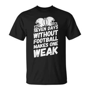 <b>Football</b> <b>Watch</b> Party T-Shirt Seven Days Without <b>Football</b> Makes One Weak Design Unisex Adult Crew Neck Short Sleeve - Product Image 1