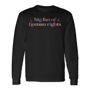 T-shirt a maniche lunghe Big Fan Of Human Rights, unisex, in cotone, per proteste, girocollo, ecologica - Product Image 1