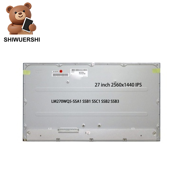 Wholesale Original New A+ 27" Lcd Screen LM270WQ5 SSA1 SSB1 SSC1 SSB2 SSB3 Replacement for AIO Monitor Display Panel 2560x1440