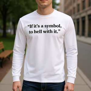 Camiseta de manga larga con cita religiosa católica: Si es un símbolo, que lo olvide. - Product Image 3