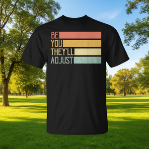 Camiseta promocional vintage minimalista inspiradora 'Be You They'll Adjust' - Product Image 3